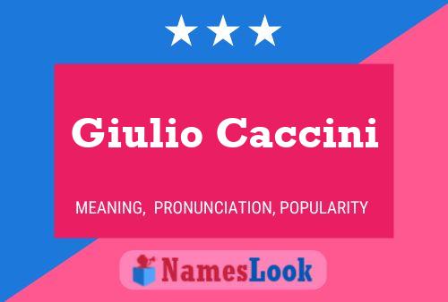 Giulio Caccini 名字海报