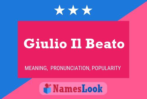 Giulio Il Beato 名字海报