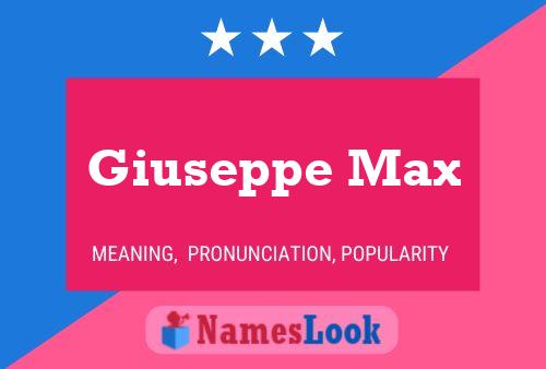 Giuseppe Max 名字海报