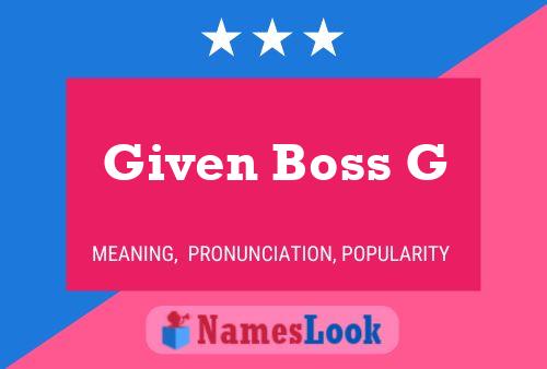 Given Boss G 名字海报