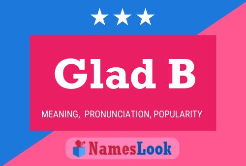 Glad B 名字海报