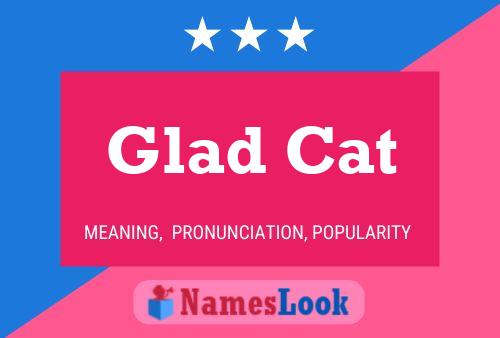 Glad Cat 名字海报