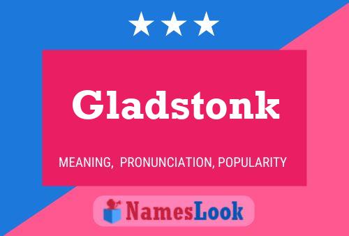 Gladstonk 名字海报