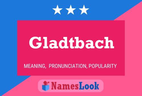 Gladtbach 名字海报