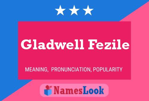 Gladwell Fezile 名字海报