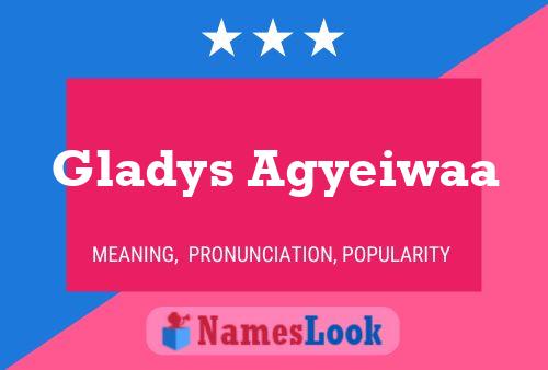 Gladys Agyeiwaa 名字海报