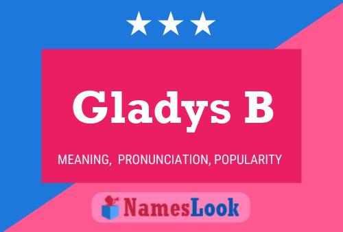 Gladys B 名字海报