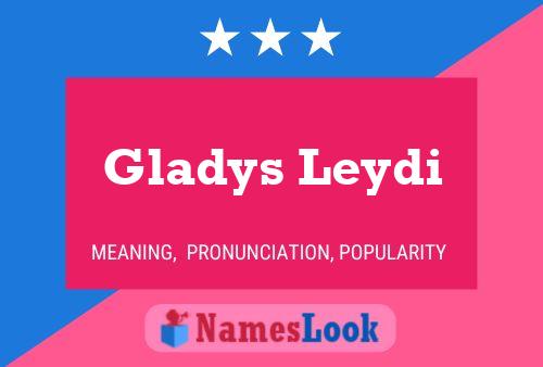 Gladys Leydi 名字海报