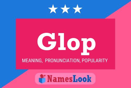 Glop 名字海报