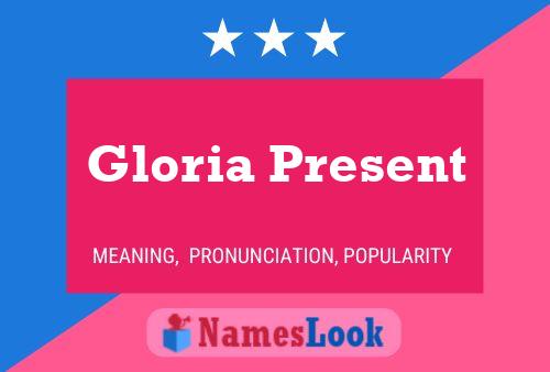 Gloria Present 名字海报