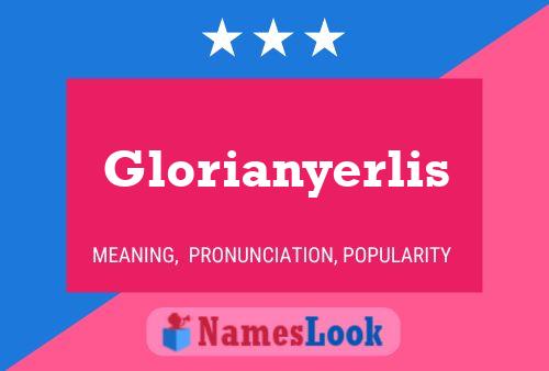 Glorianyerlis 名字海报