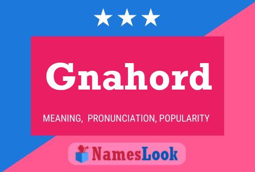 Gnahord 名字海报