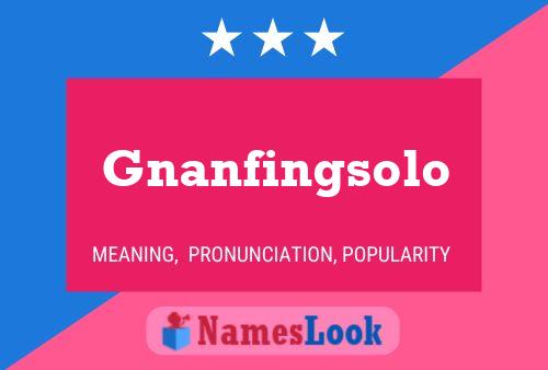 Gnanfingsolo 名字海报