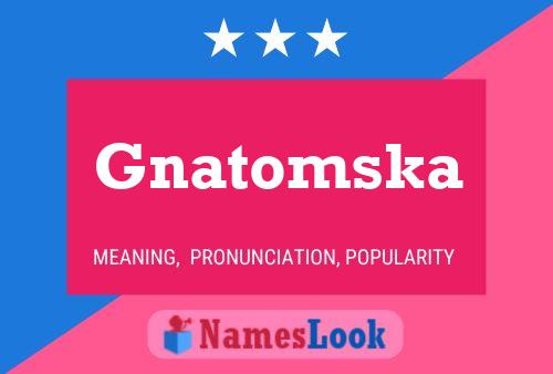 Gnatomska 名字海报