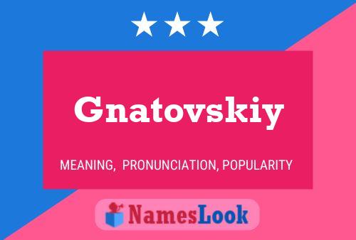 Gnatovskiy 名字海报