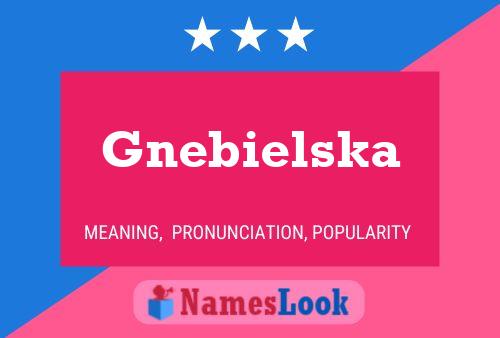 Gnebielska 名字海报