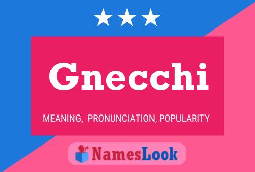 Gnecchi 名字海报