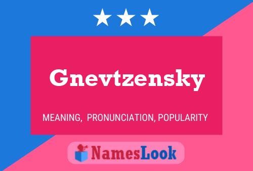 Gnevtzensky 名字海报