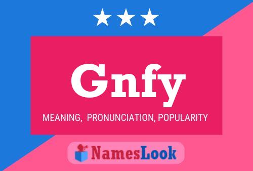 Gnfy 名字海报