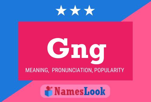 Gng 名字海报