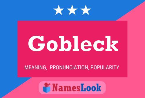 Gobleck 名字海报