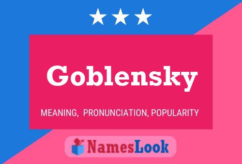 Goblensky 名字海报