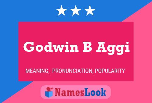 Godwin B Aggi 名字海报