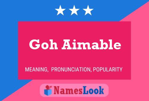 Goh Aimable 名字海报