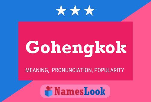 Gohengkok 名字海报