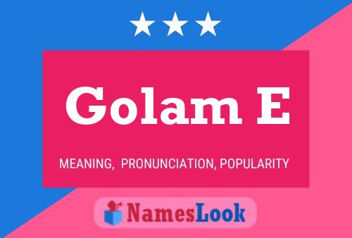 Golam E 名字海报