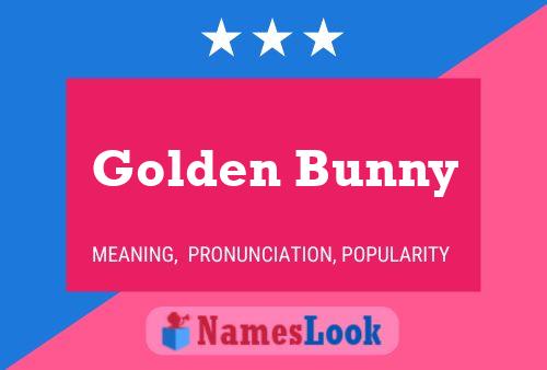 Golden Bunny 名字海报