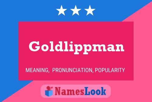 Goldlippman 名字海报