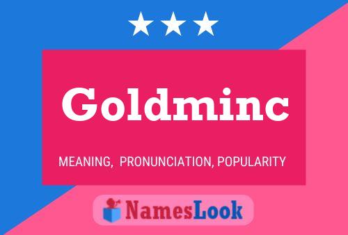 Goldminc 名字海报