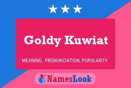 Goldy Kuwiat 名字海报