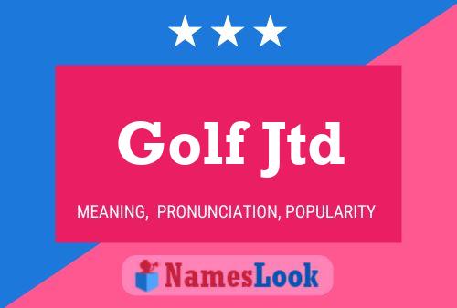 Golf Jtd 名字海报