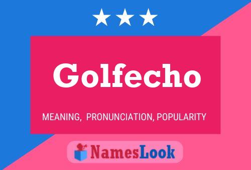 Golfecho 名字海报