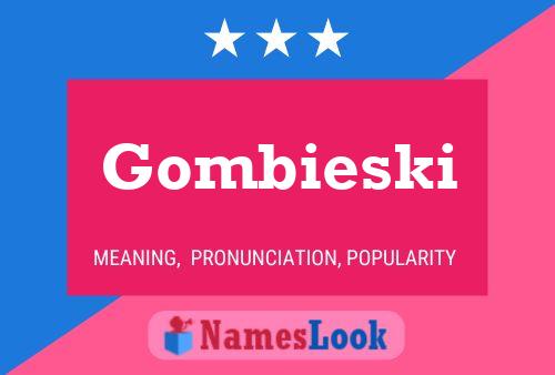 Gombieski 名字海报