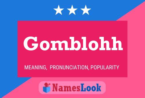 Gomblohh 名字海报