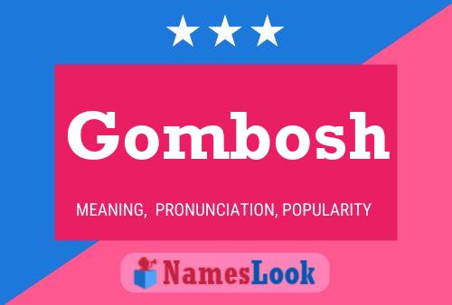 Gombosh 名字海报