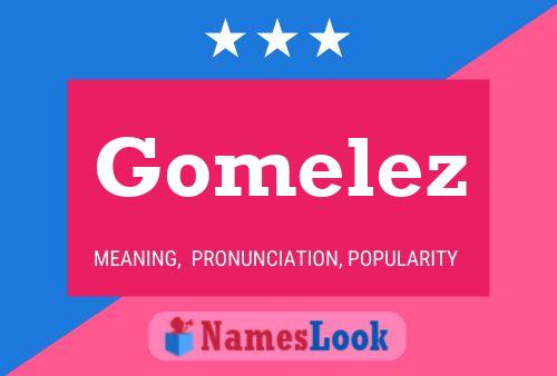 Gomelez 名字海报