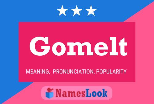 Gomelt 名字海报