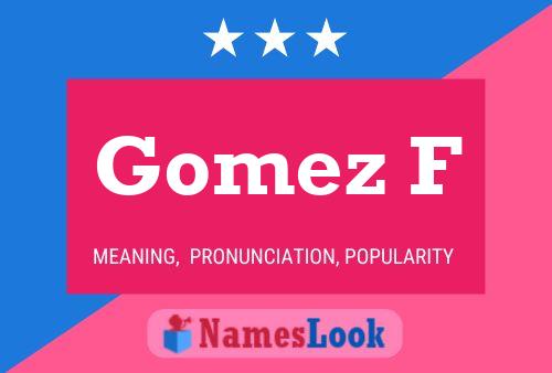 Gomez F 名字海报