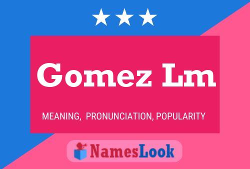 Gomez Lm 名字海报