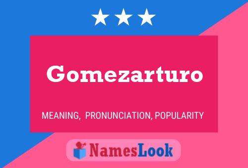 Gomezarturo 名字海报