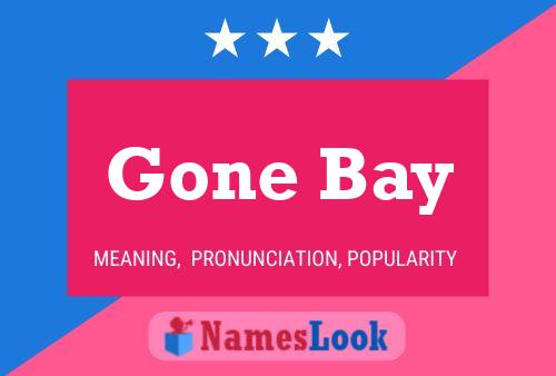 Gone Bay 名字海报