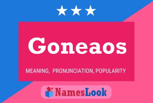 Goneaos 名字海报