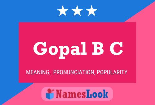 Gopal B C 名字海报