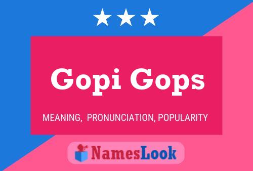 Gopi Gops 名字海报