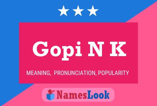 Gopi N K 名字海报