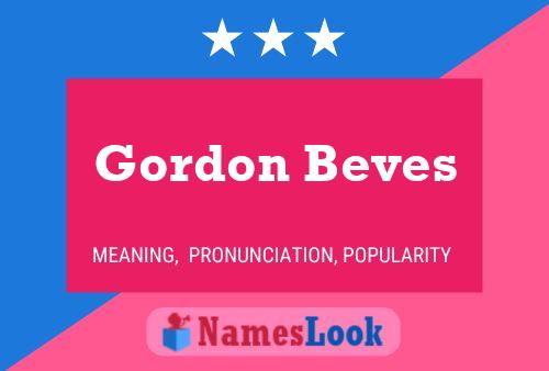 Gordon Beves 名字海报